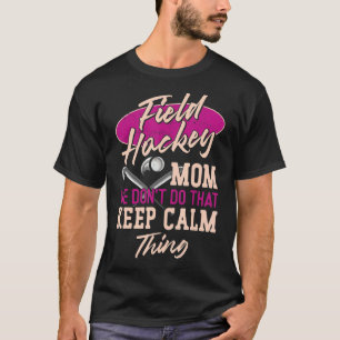 T-shirt Field Hockey Maman Field Hockey Maman Nous ne fais