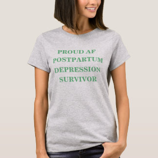 T-shirt Fier AF post-partum Dépression Survivante Chemise