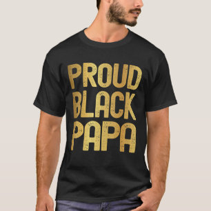 T-shirt Fier Black Papa Fête des pères Black History Papa