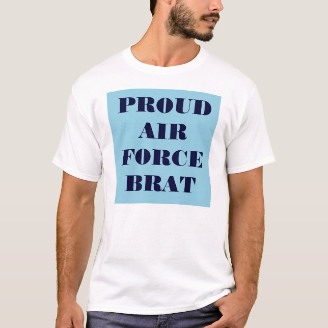 T-Shirt Fier Brat de la Force aérienne (Devant)