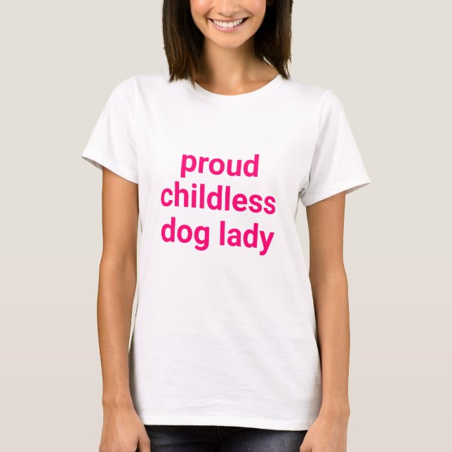 T-shirt Fier chien sans enfant dame typographie rose moder (Devant)