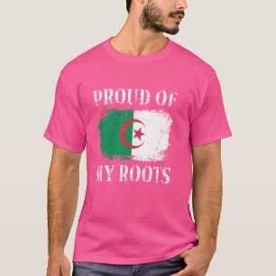 T-shirt Fier de mes racines algériennes Drapeau algérien A