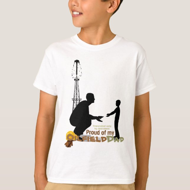 T-shirt Fier de mon PAPA de GISEMENT DE PÉTROLE (Devant)