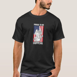 T-shirt Fier d'être un chat local natif Chippewa américain