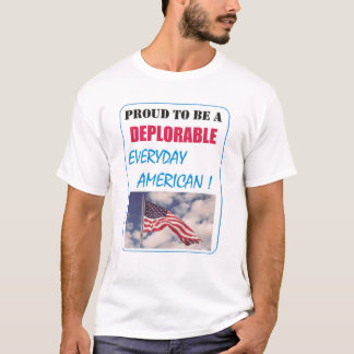 T-shirt FIER d'être un DÉPLORABLE CHAQUE JOUR AMÉRICAIN