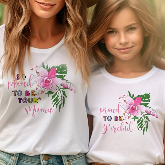 T-Shirt Fier d'être votre enfant amusant y'Orchid Matching (Mommy and Me tees with Orchid pun .. mom and kid shirts sold separately)