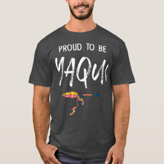 T-shirt Fier D'Être Yaqui Native American Pride
