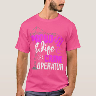 T-shirt Fier Épouse D'Un Opérateur De Grue Mignonne Constr