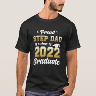 T-shirt Fier Étape Papa D'Une Classe De 2022 Graduate Scho