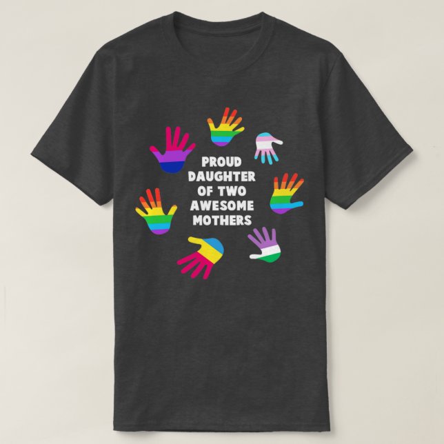 T-shirt Fier fille de deux mères géniales LGBT Gay Pri (Design devant)