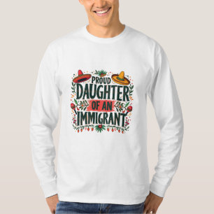 T-shirt Fier fille d'un immigrant mexicain