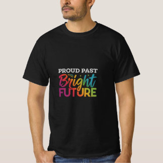 T-shirt Fier futur brillant passé