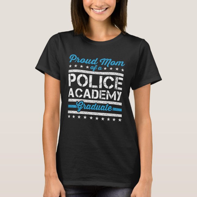 T-shirt Fier maman d'un diplômé de l'Académie de police (Devant)