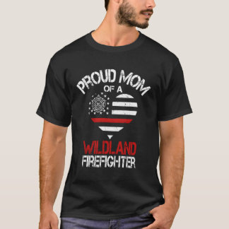 T-shirt Fier Maman D'Un Pompier Wildland Pompier Mère De L