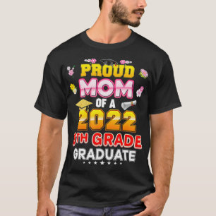 T-shirt Fier Maman D'Une Classe 2022 8E Graduate Dernière