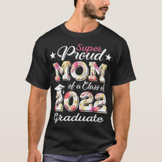 T-shirt Fier Maman D'Une Classe De Diplômés De 2022 De 202