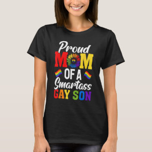 T-shirt Fier Maman Smartass Gay Son LGBTQ Maman