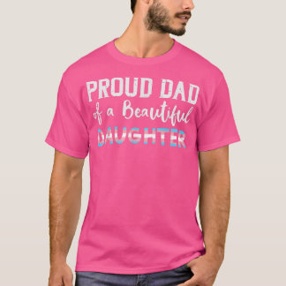 T-shirt Fier Papa De Belle Fille Transgenre Trans