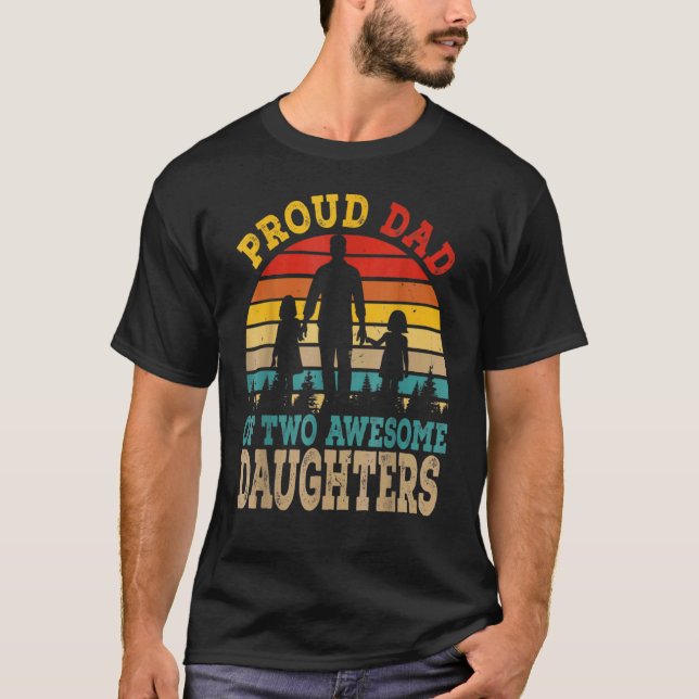 T-shirt Fier Papa De Deux Filles Impressionnantes Joyeux P (Devant)