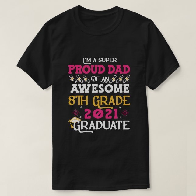T-shirt Fier papa d'un 8e grade Graduate 2021 Cadeau (Design devant)