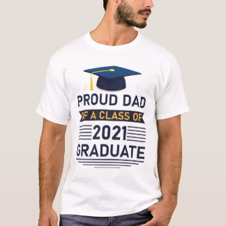 T-shirt Fier papa d'une classe de 2021 Diplômé Senior 21