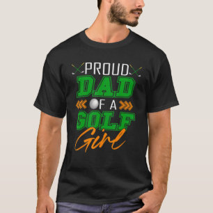 T-shirt Fier Papa D'Une Fille De Golf Joueur De Famille Qu