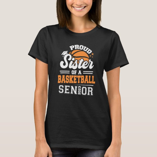 T-shirt Fier Soeur D'Un Diplôme Supérieur De Basket-Ball 2 (Devant)