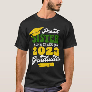 T-shirt Fier SOEUR d'une classe de 2023 Graduate Gold 2023