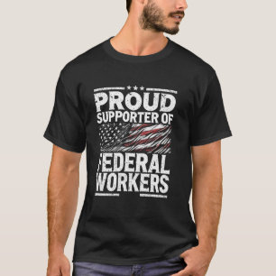 T-shirt Fier soutien des travailleurs fédéraux