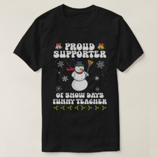 T-shirt Fier-Supporter-Des-Jours-De-Neige-Funny-Enseignant