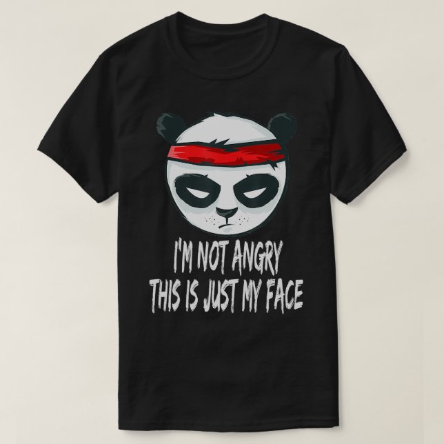 T-shirt Fierce Panda Je ne suis pas en colère C'est juste  (Design devant)