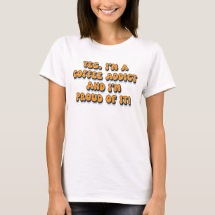 T-shirt Fière accro du café drôle rétro humour des années 