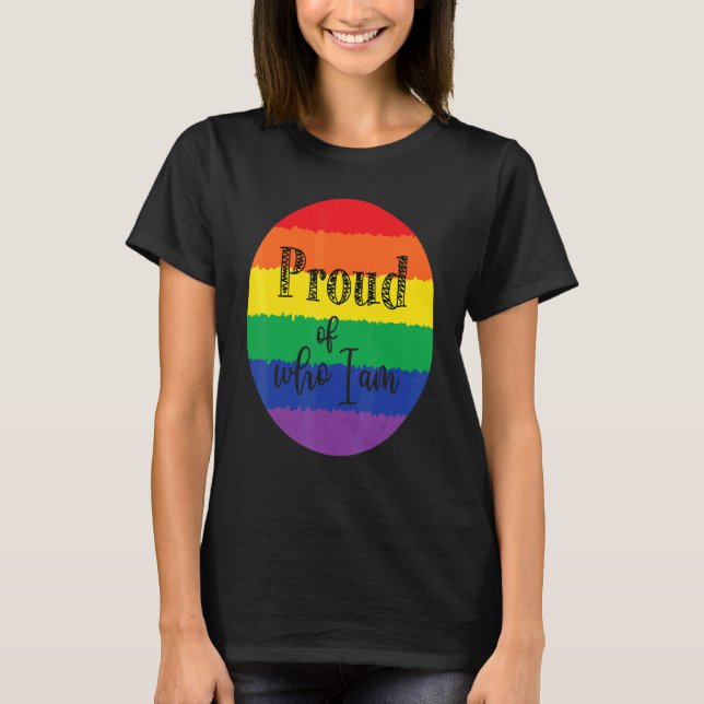 T-shirt Fière De Qui Je Suis Lgbt Pride Gay Lesbian (Devant)