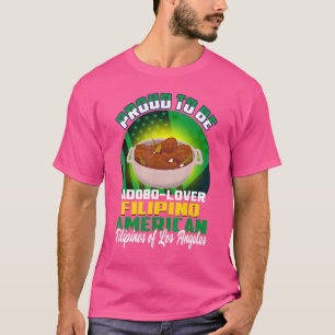 T-shirt Fière D'Être Adobo Filipino-Américain Los Angeles