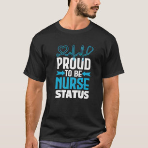 T-shirt Fière d'être infirmière de statut infirmière infir