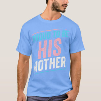 T-shirt Fière d'être sa mère Trans Fierté Transgenre LGB