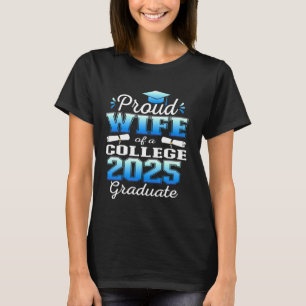 T-shirt Fière épouse de 2025 College Graduate Family 25Gra