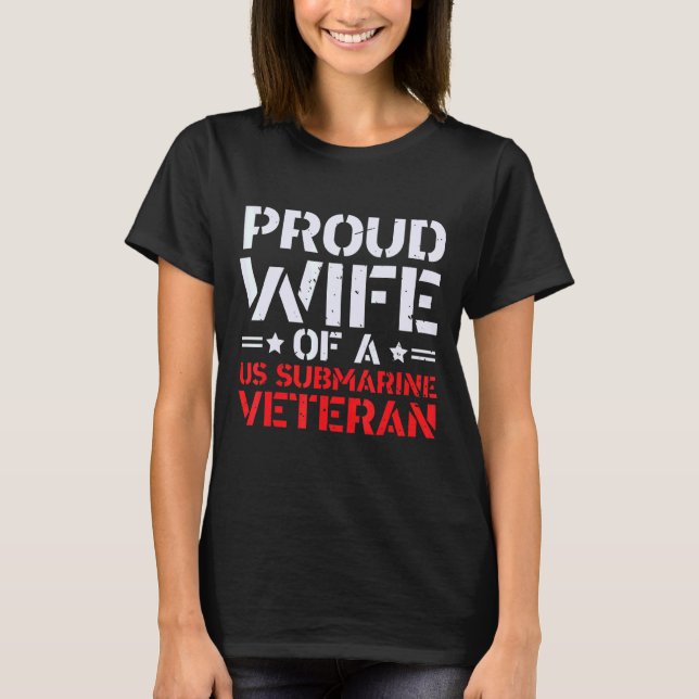 T-shirt Fière Épouse D'Un Vétéran Sous-Marin Patriotique (Devant)