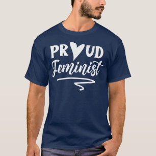 T-shirt Fière Féminisme Féministe Filles Droits des Femmes