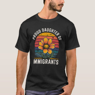 T-shirt Fière fille d'immigrants Retro Floral Coucher de s