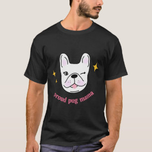 T-shirt Fière maman de pug Tee ajusté Scoop 766