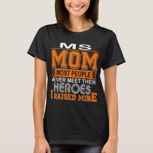 T-shirt Fière maman de sclérose en plaques, j'ai élevé les
