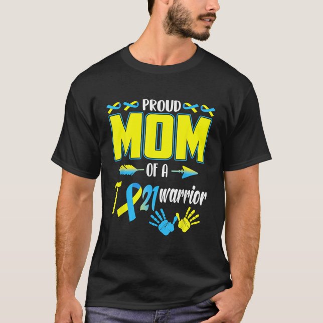 T-shirt Fière Maman De T21 Warrior Down Syndrome Sensibili (Devant)