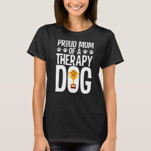 T-shirt Fière Maman D'Un Chien Thérapeutique Avec Trophée 