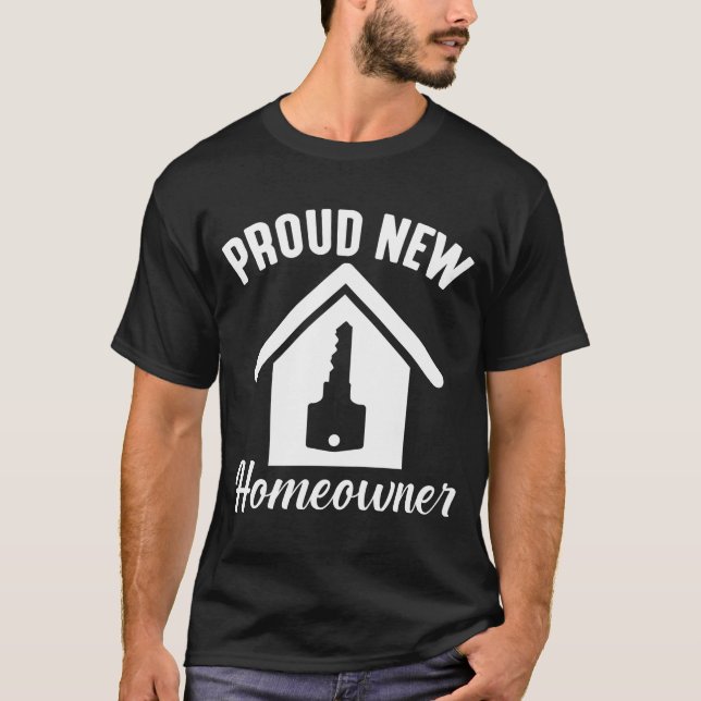 T-shirt Fière nouvelle maison Propriétaire de la propriété (Devant)