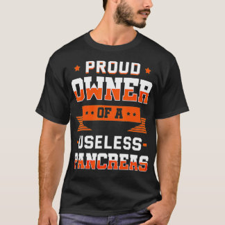 T-shirt Fière Propriétaire D'Un Pancreas Inutile Cadeau Di
