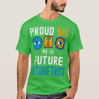 T-shirt Fière soeur d'un futur optométriste