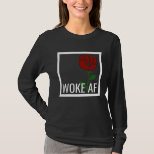 T-shirt Fière Woke AF Consciente Gauche Valeurs Rose Socia
