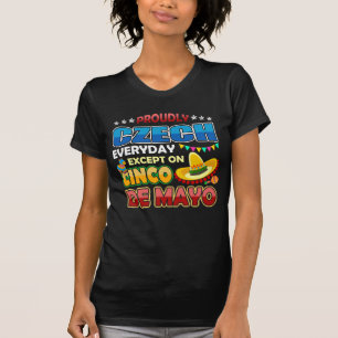 T-shirt Fièrement Tchèque exceptent sur Cinco De Mayo