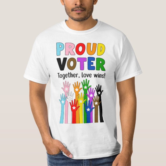 T-shirt Fiers Électeurs - Ensemble, l'amour gagne ! (Devant)